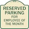 Signmission Designer Series-Reserved Parking For Employee Of The Month, 18" x 18", TG-1818-9763 A-DES-TG-1818-9763 - alternate 1